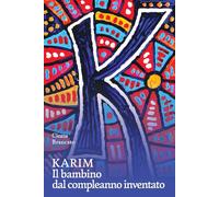 Karim. Il bambino dal compleanno inventato (Tracce di memoria)