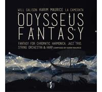Karim Maurice/Will Galison/La Camerata Odysseus Fantasy (CD) Album