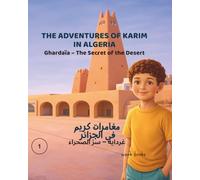 Karim’s Adventures in Algeria: Ghardaïa - The Secret of the Desert (Karim’s Adventures in Algeria - مغامرات كريم في الجزائر)