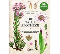 Karin Buchart Mir Die Natur-Apotheke: Das überlieferte und neue Wiss (Tapa dura)