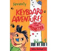 Karin daxbock : 70 keyboard adventures with the little monster (1) - piano (allemand et anglais) (BREITKOPF HRTEL)