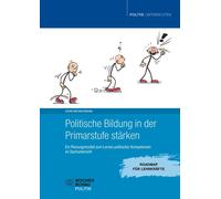 Karin Meenderma Politische Bildung in der Primarstufe stärken: Ein (Tapa blanda)