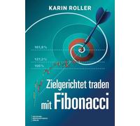 Karin Roller Zielgerichtet traden mit Fibonacci (Tapa blanda)