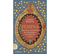 Karin Schuler J Femina: Eine neue Geschichte des Mittelalters aus Si (Tapa dura)