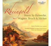Karin Strobos|Ciconia Consort|Dick van Gasteren - Rheingold: Music by Reinecke, Wagner, Bruch & Silcher