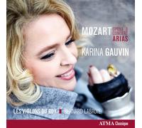 Gauvin,Karine - Mozart : Opéra & Airs de Concert / Karina Gauvin