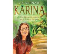 Karina: One Woman's Journey from Fear to Freedom