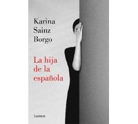 Karina Sainz Bo La hija de la española / It Would Be Night in Cara (Tapa blanda)
