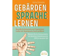Karina Schneide GEBÄRDENSPRACHE LERNEN: Das große Zeichensprache u (Tapa blanda)