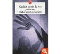Karine Apres La Vie Presente Par Didier Van Cauwelert