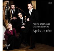 Karine Deshayes & Ensemble Contraste - Après un Rêve