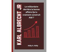 KARL ALBRECHT JR: Le milliardaire derrière la bonne affaire Qui a vraiment construit Aldi ?