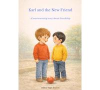Karl and the New Friend: A heartwarming story about friendship