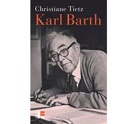 Karl Barth: Une vie à contre-courant