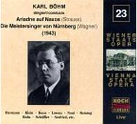 Karl Bohm Conducts Ariadne auf Naxos (Strauss) and Die Meistersinger von Nurnberg (Wagner) 1943 (Wiener Staatsoper Live No. 23)