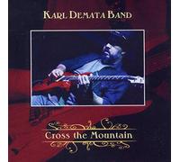 Karl Demata Band - Cross The Mountain