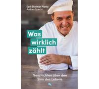 Karl-Dietmar Plentz An Was wirklich zählt: Geschichten über den Sinn (Tapa dura)