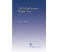 Karl Friedrich Becker's Weltgeschichte: V. 5