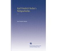 Karl Friedrich Becker's Weltgeschichte.: V. 7