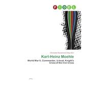 Karl-Heinz Moehle: World War II, Commander, U-boat, Knight's Cross of the Iron Cross