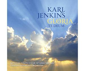 Karl Jenkins: Gloria - Te Deum