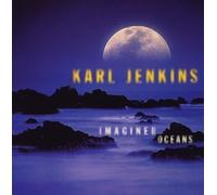 Karl Jenkins - Imagined Oceans