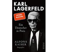 Karl Lagerfeld: Ein Deutscher in Paris | Das Leben einer Ikone - der SPIEGEL-Bestseller jetzt im Taschenbuch!