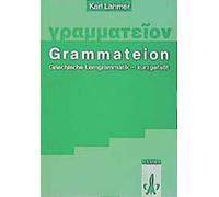 Karl Lahmer Grammateion. Griechische Lerngrammatik - kurz gefasst: K (Tapa dura)
