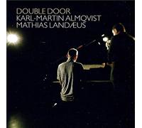 Karl-Martin Almqvist / Mathias Landaeus - Double Door/ Almqvist/Landeus
