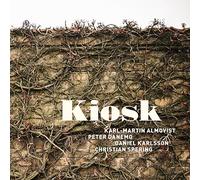 Karl-Martin ALMQVIST, Peter DANEMO, Daniel KARLSSON & Christian SPERING - Kiosk