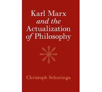 Karl Marx and the Actualization of Philosophy