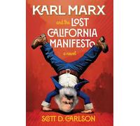 Karl Marx and the Lost California Manifesto