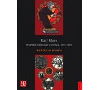 Karl Marx - Biografia Intelectual Y Politica 1857 - 1883