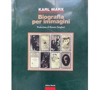 Karl Marx. Biografia Per Immagini
