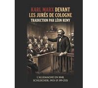KARL MARX DEVANT LES JURÉS DE COLOGNE: L’ALLEMAGNE EN 1848