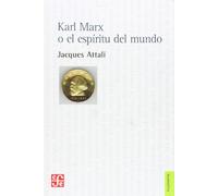 Karl Marx O El espíritu del Mundo. Biografía (Filosofía)