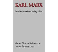 Karl Marx: Semblanza de su vida y obra