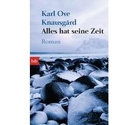 Karl Ove Knausgård Paul Berf Alles hat seine Zeit: Roman (Tapa blanda)