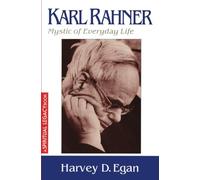 Karl Rahner: Mystic of Everyday Life (Crossroad Spiritual Legacy Series)