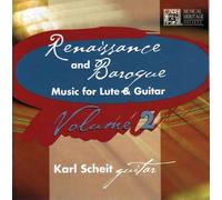 Karl Scheit - Masterpieces of the Classical Guitar, Vol. 2: Renaissance and Baroque Music for Lute & Guitar