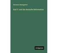Karl V. und die deutsche Reformation