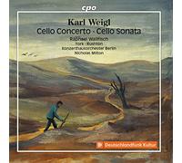 Karl Weigl : Concerto et sonate pour violoncelle. Wallfisch, York, Rushton, Milton.