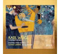 Karl Weigl : Musique de chambre, vol. 2. Carrère, Ensemble Mark Rothko.