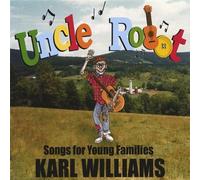 Karl Williams - Uncle Robot: Songs for New Families