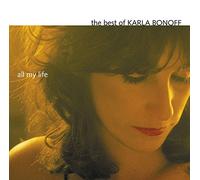KARLA BONOFF - All My Life:the Best of