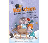 Karlchen hilft dem Weihnachtsmann - ob er will oder nicht (3): Turbulentes, lustiges Weihnachtswunder zum Vorlesen ab 5 Jahren. Kinderbuch. Vorlesebuch. Geschenk zu Nikolaus. Weihnachten. Adventszeit