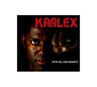 Karlex - With All Due Respect