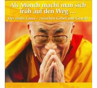 Karlheinz Tafel - Als Mönch Macht Man Sich Früh auf Den Weg...Dalai Lama, 1 Audio CD