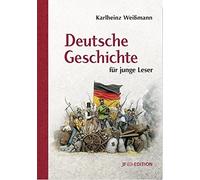 Karlheinz Weißmann Sascha Lunyako Deutsche Geschichte für junge Lese (Tapa dura)