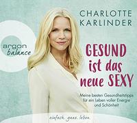 Karlinder,Charlotte - Gesund Ist das Neue Sexy